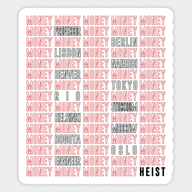 Money Heist Names Money Heist Sticker TeePublic